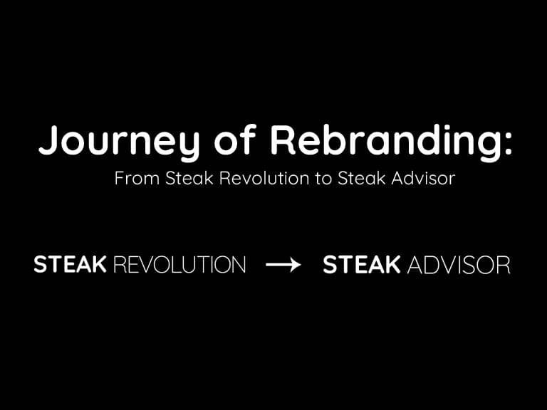 journey of rebranding steak revolution to steak advisor